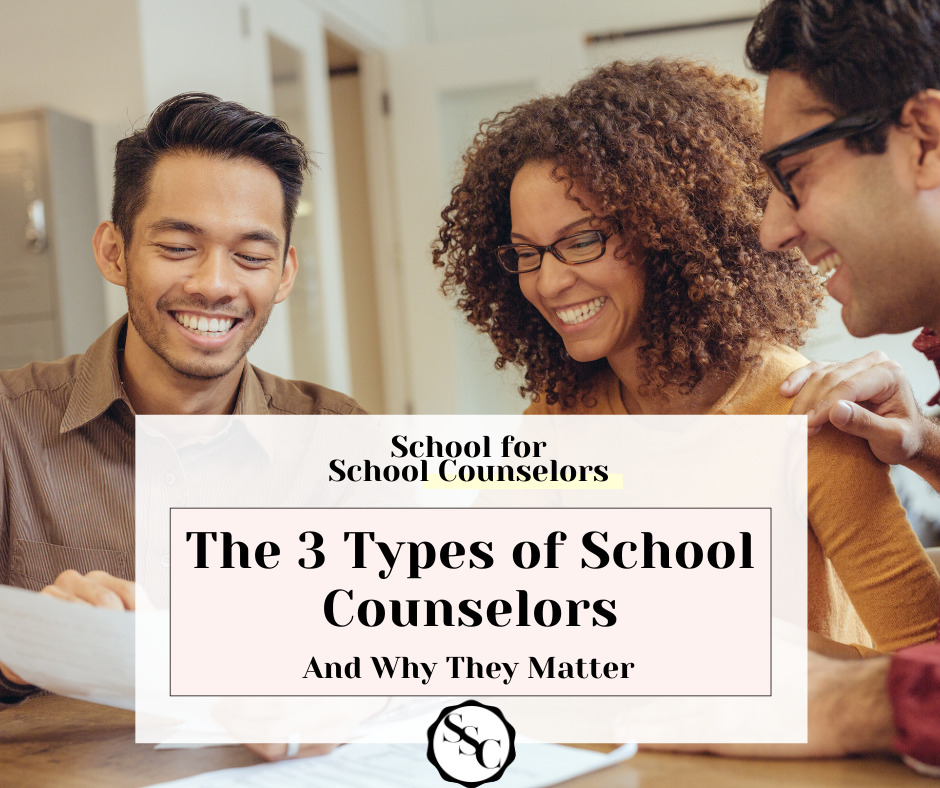 Three smiling school counselors collaborating around a table, with the text overlay: "School for School Counselors – The 3 Types of School Counselors and Why They Matter."