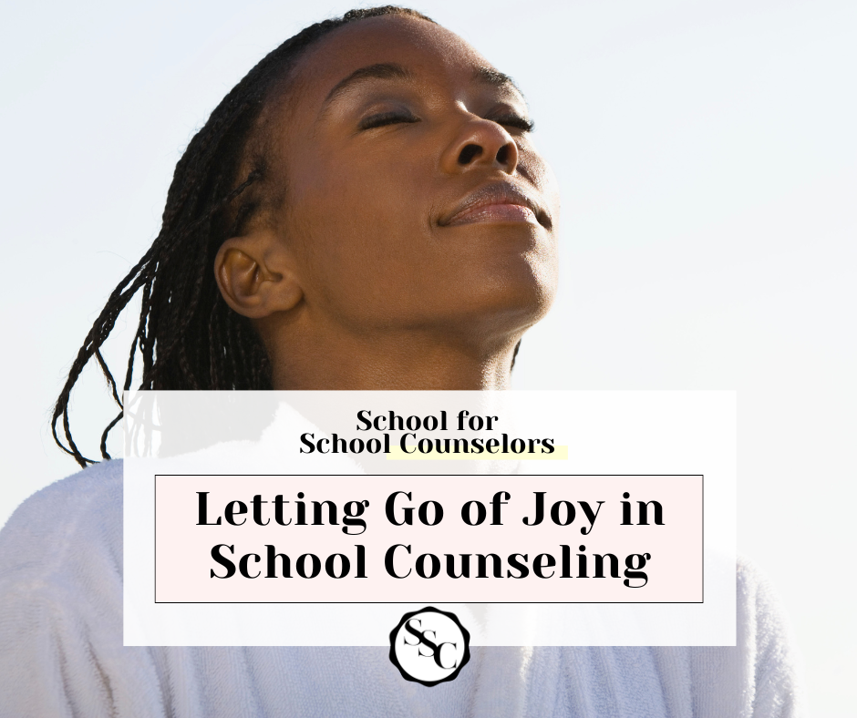 A serene school counselor with eyes closed and head tilted back, symbolizing letting go of stress. Text overlay: 'School for School Counselors - Letting Go of Joy in School Counseling.'